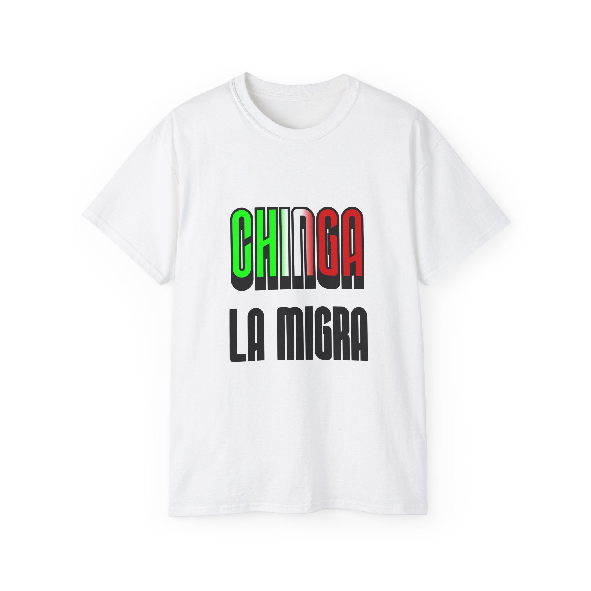 CHINGA LA MIGRA - Unisex Tee